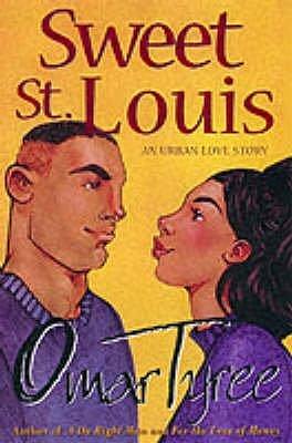 (Sweet St. Louis) By (author) Omar Tyree published on by Omar Tyree, Omar Tyree