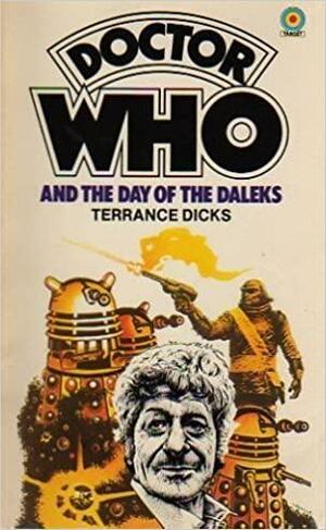 Doctor Who and the Day of the Daleks by Terrance Dicks