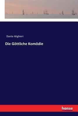 Die Göttliche Komödie by Dante Alighieri