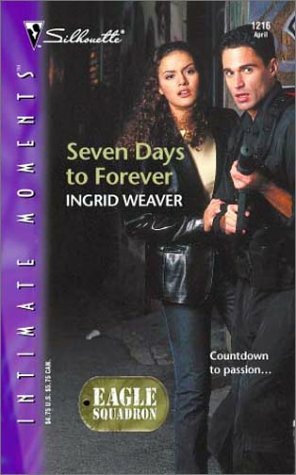 Seven Days to Forever by Ingrid Weaver