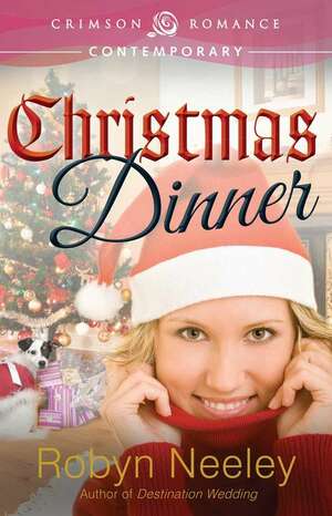 Christmas Dinner by Robyn Neeley