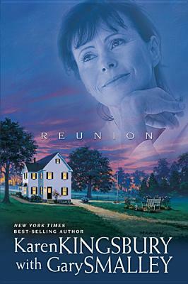 Reunion by Karen Kingsbury, Gary Smalley