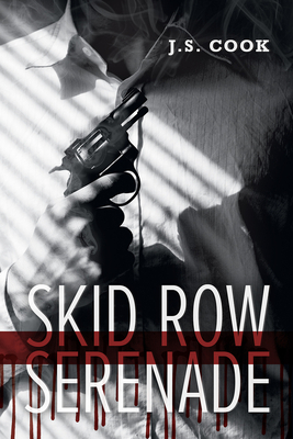 Skid Row Serenade by J. S. Cook