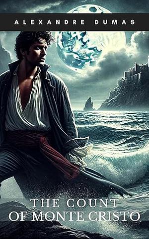 The Count of Monte Cristo by Alexandre Dumas
