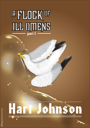 A Flock of Ill Omens (A Shot in the Light, #1) by Hart Johnson