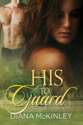 His To Guard by Diana McKinley