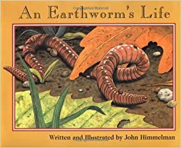 An Earthworm's Life by John Himmelman