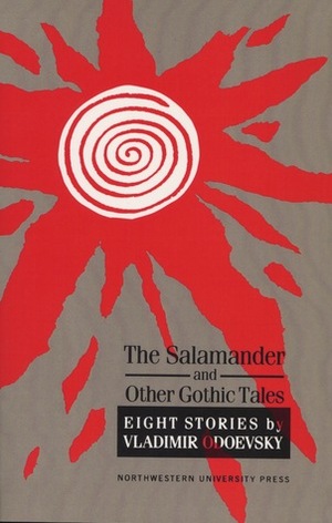 The Salamander and Other Gothic Tales by Neil Cornwell, Vladimir Odoyevsky