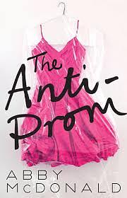 The Anti-Prom by Abby McDonald