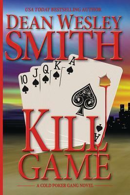 Kill Game by Dean Wesley Smith