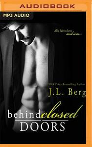 Behind Closed Doors by J.L. Berg