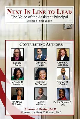 Next in Line to Lead: Voice of the Assistant Principal by Sharon H. Porter