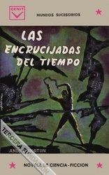 Las Encrucijadas Del Tiempo by Andre Norton