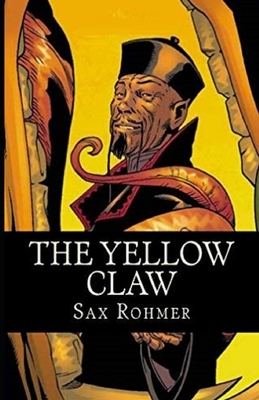 The Yellow Claw Illustrated by Sax Rohmer