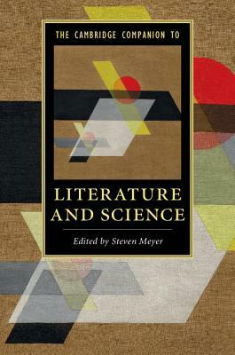 The Cambridge Companion to Literature and Science by 