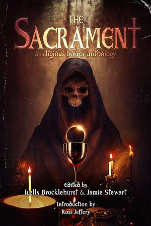 The Sacrament by Kelly Brocklehurst