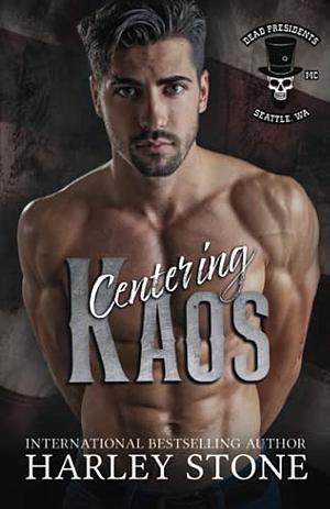 Centering Kaos by Harley Stone