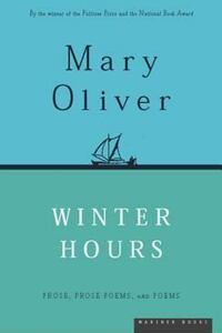 Winter Hours by Mary Oliver