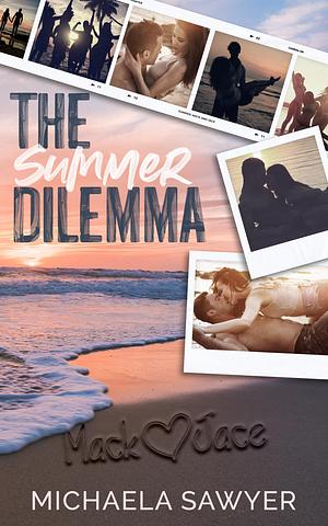 The summer dilemma by Michaela Sawyer