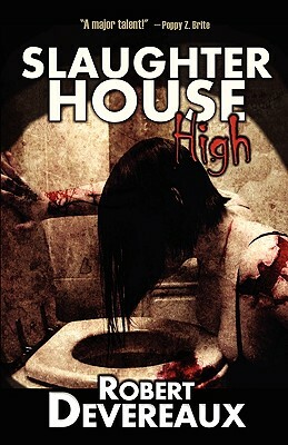 Slaughterhouse High by Robert Devereaux