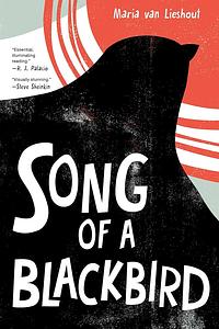 Song of a Blackbird by Maria van Lieshout