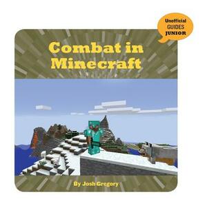 Combat in Minecraft by Josh Gregory