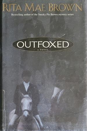 Outfoxed by Rita Mae Brown