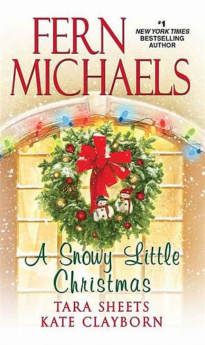 A Snowy Little Christmas  by Tara Sheets, Kate Clayborn