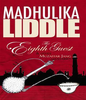 The Eighth Guest and other Muzaffar Jang Mysteries by Madhulika Liddle