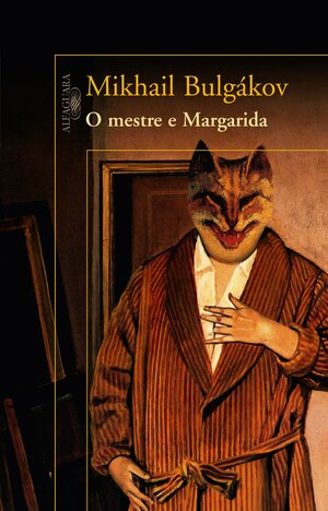 O Mestre e Margarida by Mikhail Bulgakov