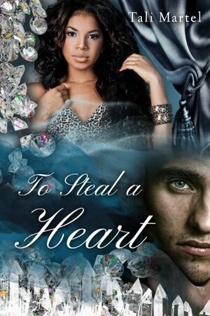 To Steal a Heart by Tali Martel