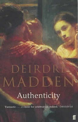Authenticity by Deirdre Madden