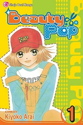 Beauty Pop, Vol. 1 by Kiyoko Arai
