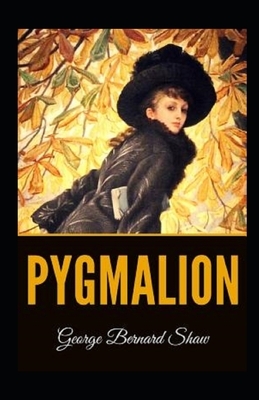 Pygmalion Illustrated by George Bernard Shaw