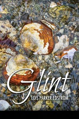 Glint by Lois Parker Edstrom