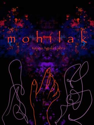 Mohilak by Keana Aguila Labra
