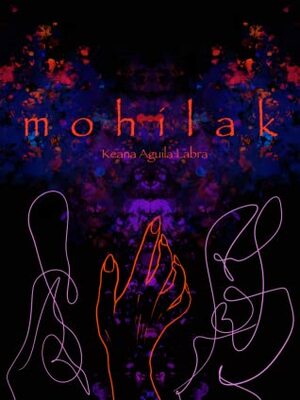 Mohilak by Keana Aguila Labra