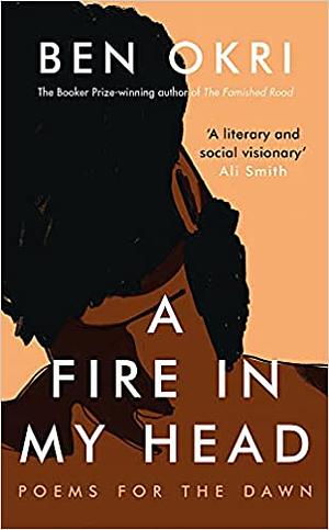 A Fire In My Head by Ben Okri