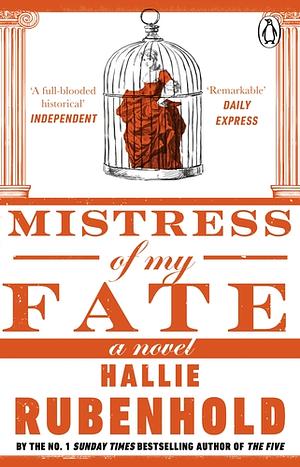 Mistress of My Fate by Hallie Rubenhold