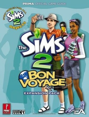 Sims 2 Bon Voyage: Prima Official Game Guide (Prima Official Game Guides) by Greg Kramer