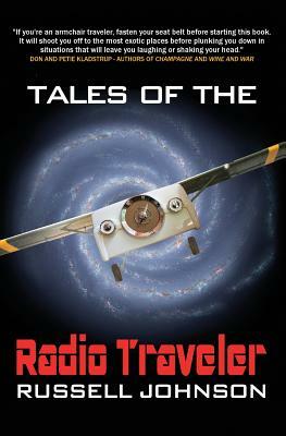 Tales Of The Radio Traveler by Russell Johnson