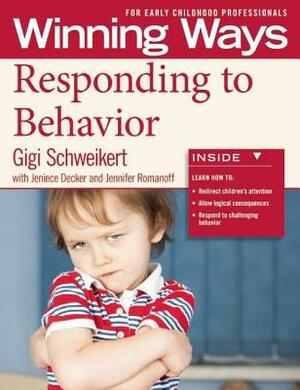 Responding to Behavior [3-Pack]: Winning Ways for Early Childhood Professionals by Gigi Schweikert, Jeneice Decker, Jennifer Romanoff