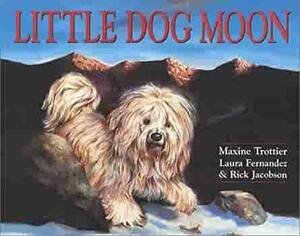 Little Dog Moon by Maxine Trottier