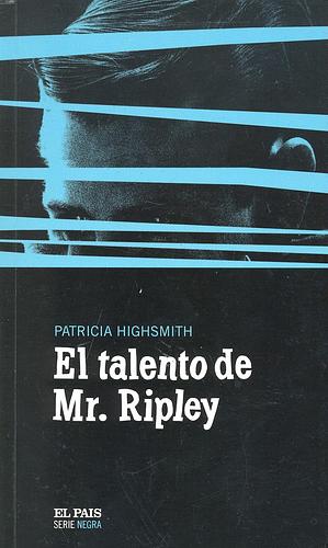 El talento de Mr. Ripley by Patricia Highsmith