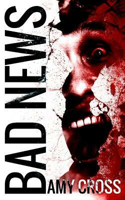 Bad News by Amy Cross