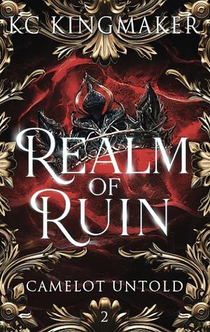 Realm of Ruin by KC Kingmaker