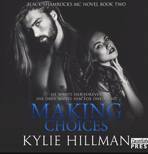 Making Choices by Kylie Hillman