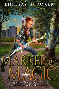 Marked by Magic by Lindsay Buroker