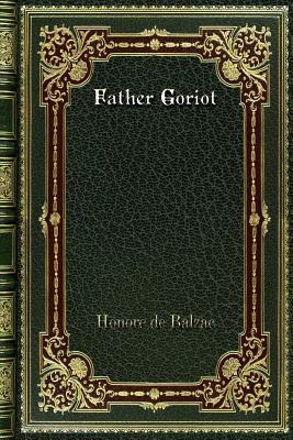 Father Goriot by Honoré de Balzac