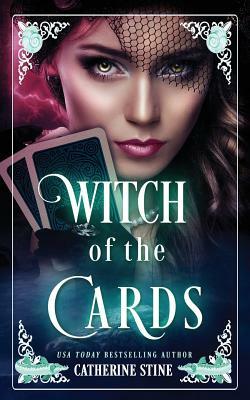 Witch of the Cards by Catherine Stine